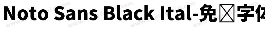 Noto Sans Black Ital字体转换